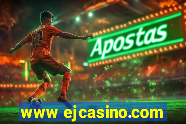 www ejcasino.com